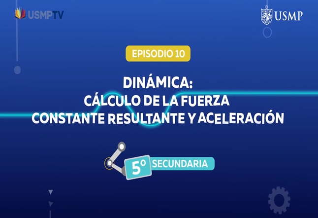 Capítulo N° 10 - Dinámica: Cálculo de fuerza constante resultante y aceleración